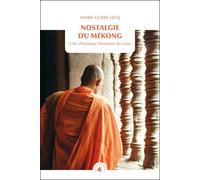 La nostalgie du Mékong Une chronique heureuse du Laos - Marie-Claire Jacq - Transboreal - Poche - Récit