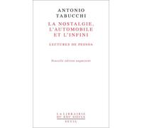 La Nostalgie, l'automobile, l'infini. Lectures de Pessoa Lecture de Pessoa - Antonio Tabucchi - Seuil - Poche - Etude