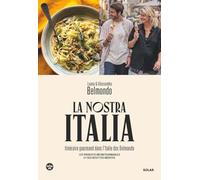 La Nostra Italia: Itinéraire gourmand dans l'Italie des Belmondo