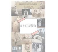La nostra storia.: Il tempo, secondo noi