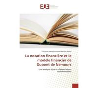 La notation financière et le modèle financier de Dupont de Nemours Une analyse à partir d'expériences camerounaises - Pulcherie Jessica - Universitaires Europeennes - broché - Essai