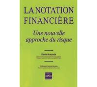 La notation financière Une nouvelle approche du risque - Daniel Karyotis - Revue Banque - broché - Livre