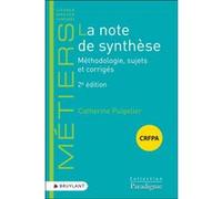 La note de synthèse CRFPA 2ed - Méthodologie, sujets et corrigés Catherine Puigelier (Auteur)