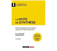 La Note De Synthèse - Méthode Appliquée Et Expliquée, Sujets Et Corrigés D'épreuves