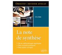 La note de synthèse Objectif devenir avocat - Céline Kuhn - Ellipses - broché - Scolaire / Universitaire