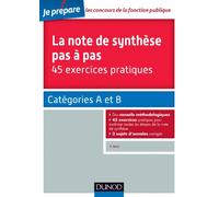La note de synthèse pas à pas: 45 exercices pratiques, Catégories A et B