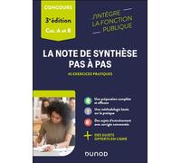 La note de synthèse pas à pas Catégories A et B - 3ème édition - Pierre Beck - Dunod - broché - Scolaire / Universitaire