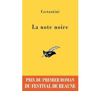 La note noire Prix du premier roman du festival de Beaune - Christophe Bourgois-Costantini - Le Masque - Poche - Roman