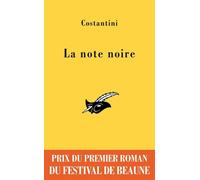 La note noire Prix du premier roman du festival de Beaune - Christophe Bourgois-Costantini - Le Masque - Poche - Roman