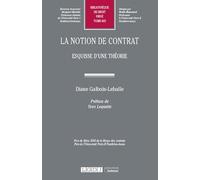 La notion de contrat: Esquisse d'une théorie (Tome 603)