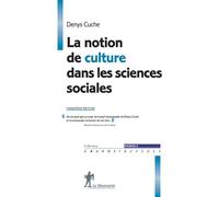 La notion de culture dans les sciences sociales Denys Cuche (Auteur)