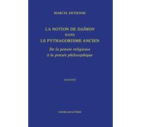 La Notion De Daïmon Dans Le Pythagorisme Ancien - De La Pensée Religieuse À La Pensée Philosophique
