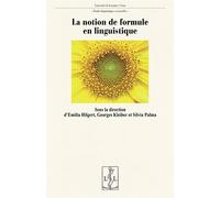 La notion de formule en linguistique - Emilia Hilgert - Lambert-Lucas - broché - Essai