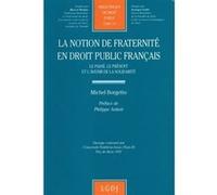La notion de fraternité en droit public français Michel Borgetto (Auteur)