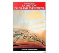 La notion de grand evenement Jean-Guy Sarkis (Auteur)