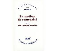 La Notion d'autorité – Gallimard