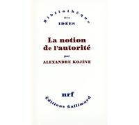 La Notion d'autorité – Gallimard