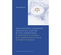 La notion de liberté individuelle du propriétaire d'un monument dans l'Union européenne Adam Kozieñ (Buch auf Polnisch)