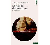 La Notion de littérature et autres essais