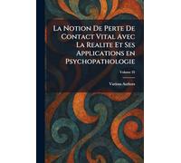 La notion de perte de contact vital avec la realite et ses applications en psychopathologie