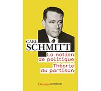 La Notion de politique - Théorie du partisan