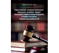 La notion de règles techniques nationales sur les produits soumis à notification à la Commission européenne à la lumière de la jurisprudence de la Cour de justice de l'UE