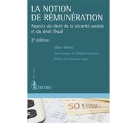 La notion de rémunération Aspects du droit de la sécurité sociale et du droit fiscal - Marc Morsa - Larcier Eds - broché - Livre