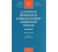La notion de réparation de dommages en droit administratif français Tome 174 - Marcel Sousse - Lgdj - broché - Livre