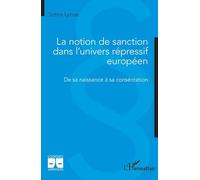 Sotirios Lytras – La notion de sanction dans l’univers répressif européen – De sa naissance à sa consécration