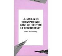 La notion de transparence dans le droit de la concurrence Fabrice Riem (Auteur)