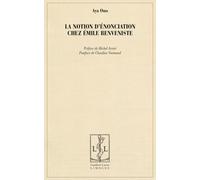 La notion d'énonciation chez Emile Benveniste