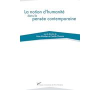 La notion d'humanité dans la pensée contemporaine