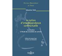 La notion d'interdépendance contractuelle - Volume 64 Contribution à l'étude des ensembles de contrats (64)