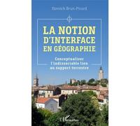 La Notion D'interface En Géographie - Conceptualiser L'indissociable Lien Au Support Terrestre