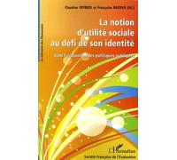 La Notion D'utilité Sociale Au Défi De Son Identité Dans L'évaluation Des Politiques Publiques