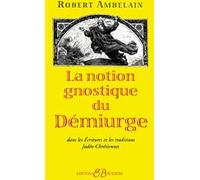 La notion gnostique de démiurge