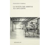 La notte che arrivai al Café Gijón