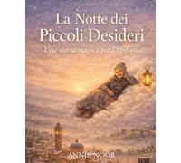 La Notte dei Piccoli Desideri: Una storia magica per l’Epifania