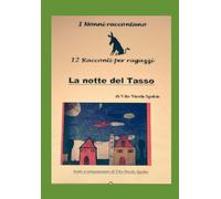 LA NOTTE DEL TASSO - I Nonni raccontano -: 12 racconti per ragazzi