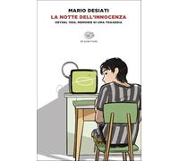 La notte dell'innocenza. Heysel 1985, memorie di una tragedia