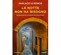 La notte non ha bisogno. Un'indagine del vice questore Paolo Nigra
