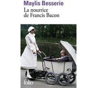 La nourrice de Francis Bacon - Maylis Besserie - Gallimard - Poche - Roman