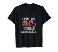 La nouveauté I Put the Wrench in Wrenchless Plumber T-Shirt