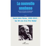 La nouvelle anabase Saint-John Perse, 1960 - 2010 : - Les 50 ans d'un Prix Nobel - Collectif - L'harmattan - broché - Revue