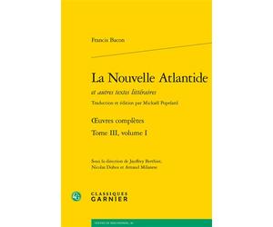 La Nouvelle Atlantide Oeuvres complètes - Pierre François Moreau - Classiques Garnier - broché - Essai
