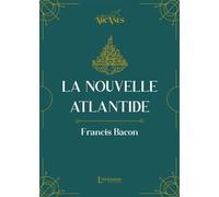 La Nouvelle Atlantide (texte intégral) - Francis Bacon - L'alchimiste Les Eds - broché - Essai