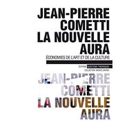 La nouvelle aura : économies de l'art et de la culture