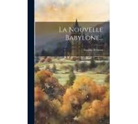 La Nouvelle Babylone...