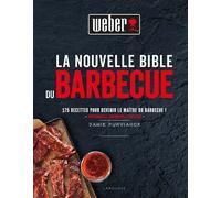Jamie Purviance – La Nouvelle Bible du barbecue Weber – Larousse