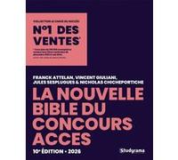 La nouvelle bible du concours ACCES Franck Attelan (Auteur), Nicholas Chicheportiche (Auteur), Jules Sesplugues (Auteur)